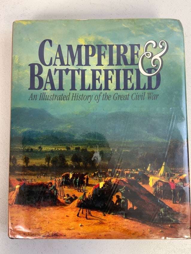CAMPFIIRE AND BATTLEFIELDS AN ILLUSTRATED HISTORY OF THE GREAT CIVIL WAR (1 of 5)