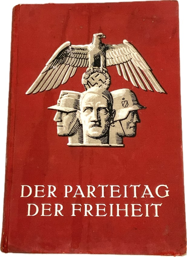 GERMANY THIRD REICH ILLUSTRATED BOOK "DER PARTEITAG DER FREIHEIT" 1935: NAZI GERMANY ILLUSTRATED BOOK "DER PARTEITAG DER FREIHEIT" 1935 . MANY GREAT PICTURES.