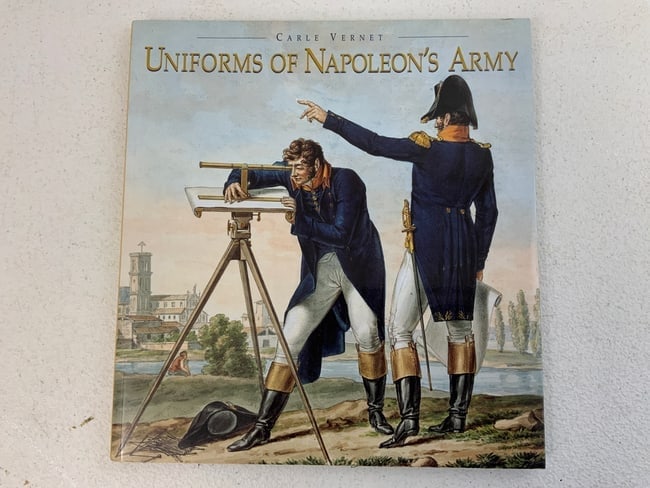 UNIFORMS OF NAPOLEON'S ARMY BOOK (1 of 3)