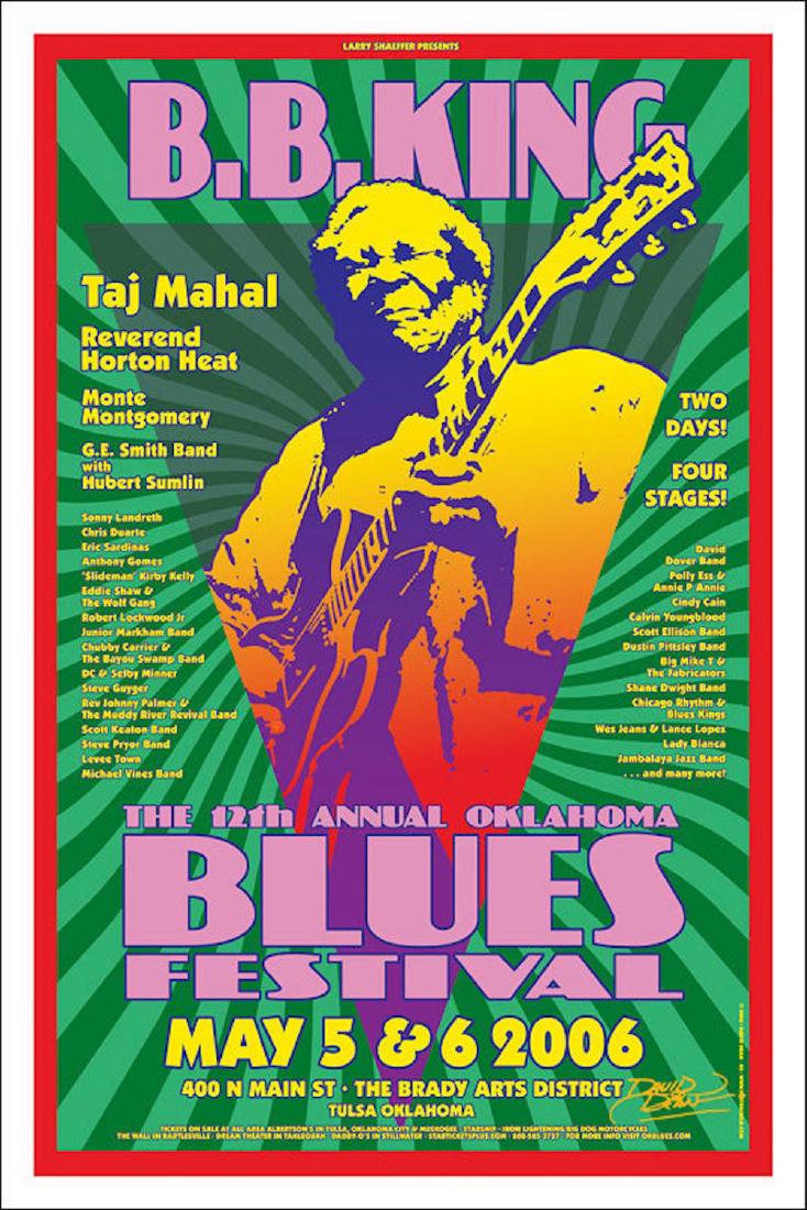 B. B. KING & TAJ MAHAL Blues Festival Original 2006: B. B. KING & TAJ MAHAL Blues Festival Original 2006 Signed Tulsa Concert Poster. This is an original concert poster for the Oklahoma Blues Festival 2006 with B. B. King et al., in Tulsa OK. This g