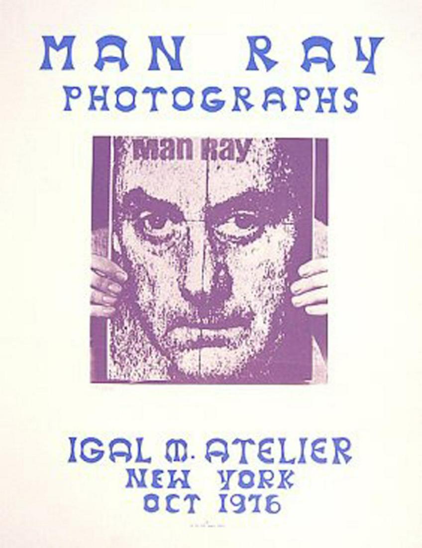 MAN RAY GRAPHCS EXEBITION 1976: MAN RAY GRAPHCS EXEBITION 1976 SELF PORTRAIT THIS IS A SERIGRAPH POSTER DESIGNED BY IGAL.M FOR MAN RAY SHOW OF HIS GRAPHIC ART AT IGAL M ATELIER GALLERY IN 1976. IT WAS PRINTED IN EDITION OF 500 ALL N