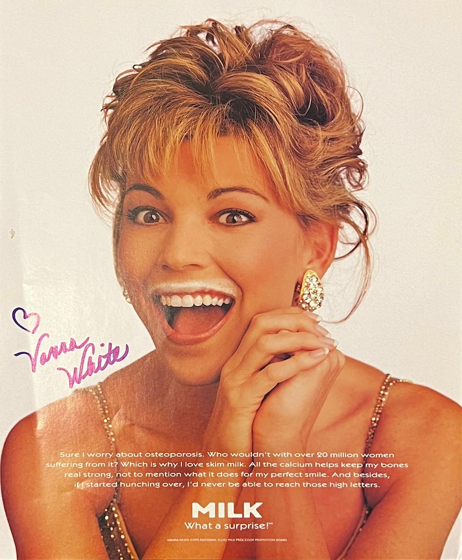 Vanna White - 8 x 10 Signed Advertisment Photo w/COA: Vanna White - 8 x 10 Signed Advertisment Photo w/COA. A signed Milk Advertisement photograph of Vanna White. Signed by her. Very good condition