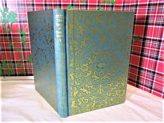 1944, THE ESSAYS OF FRANCIS BACON, Limited Edition: 1944, THE ESSAYS OF FRANCIS BACON, Limited Edition Essayes, Religious Meditations. Places of Perswasion and Disswasion. Seene and Allowed (1597) was the first published book by the philosopher, states