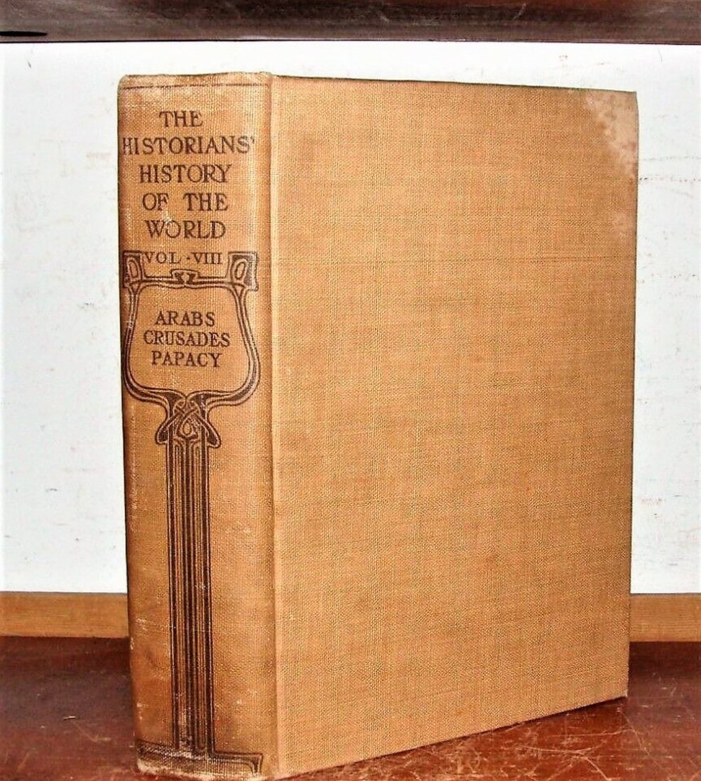 1907 The Historians History of the World: 1907 The Historians History of the World Old HISTORY OF ARABS, CRUSADES, PAPACY, CHRISTIAN POPE, ISLAM, IRAN, PARTHIA, EAST MEDITERRANEAN. This book is loaded with world history as never seen, Great i
