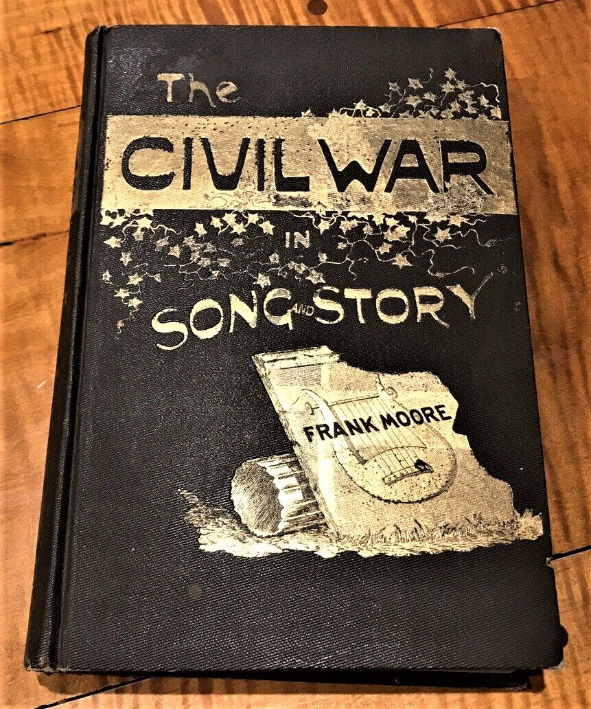 1889 The Civil War in Song and Story, 1st Edition (1 of 11)