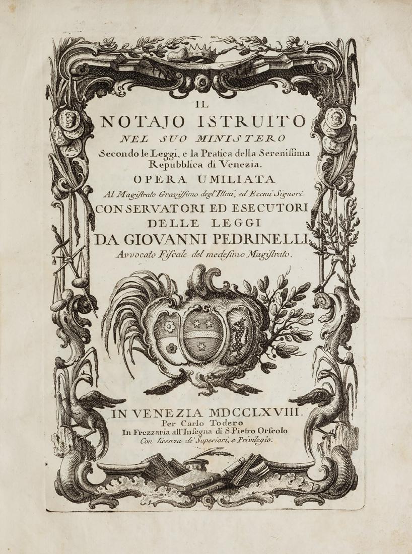 Venezia - Pedrinelli, Giovanni: Venezia, Carlo Todero, 1768. In 4Â°. Solo vol.I. Occhietto, frontespizio inciso in rame con ricca bordura e stemmi dei conservatori ed esecutori delle leggi dedicatari dell'opera, qualche fioritura