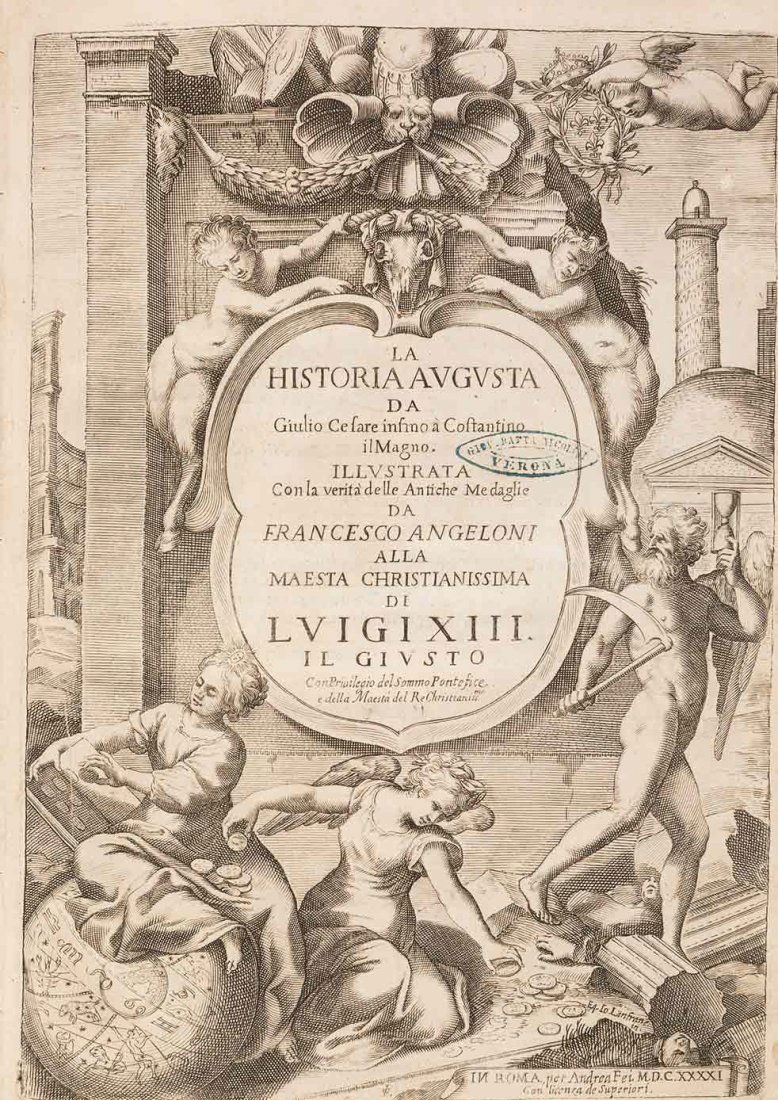 Numismatica - Angeloni, Francesco: La historia augusta da Giulio Cesare à Costantino il Magno. Illustrata con la verità delle antiche medaglie da Francesco Angeloni Roma, per Andrea Fei, 1641. In 2°. Grande antiporta allegorica inci