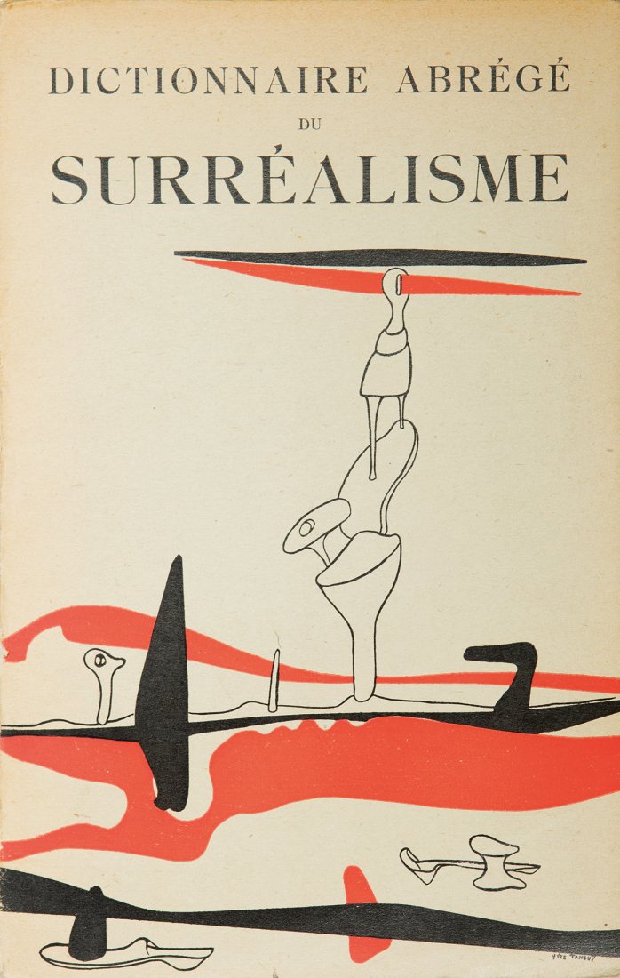 Surrealismo - [Breton, André] - [Eluard, Paul]: Dictionnaire abrégé du Surrealisme Parigi, Galerie des Beaux-Arts, 1938. In 8°. Con numerose illustrazioni nel testo, brossura editoriale illustrata da Yves Tanguy. § André Breton - Benjamin Pere