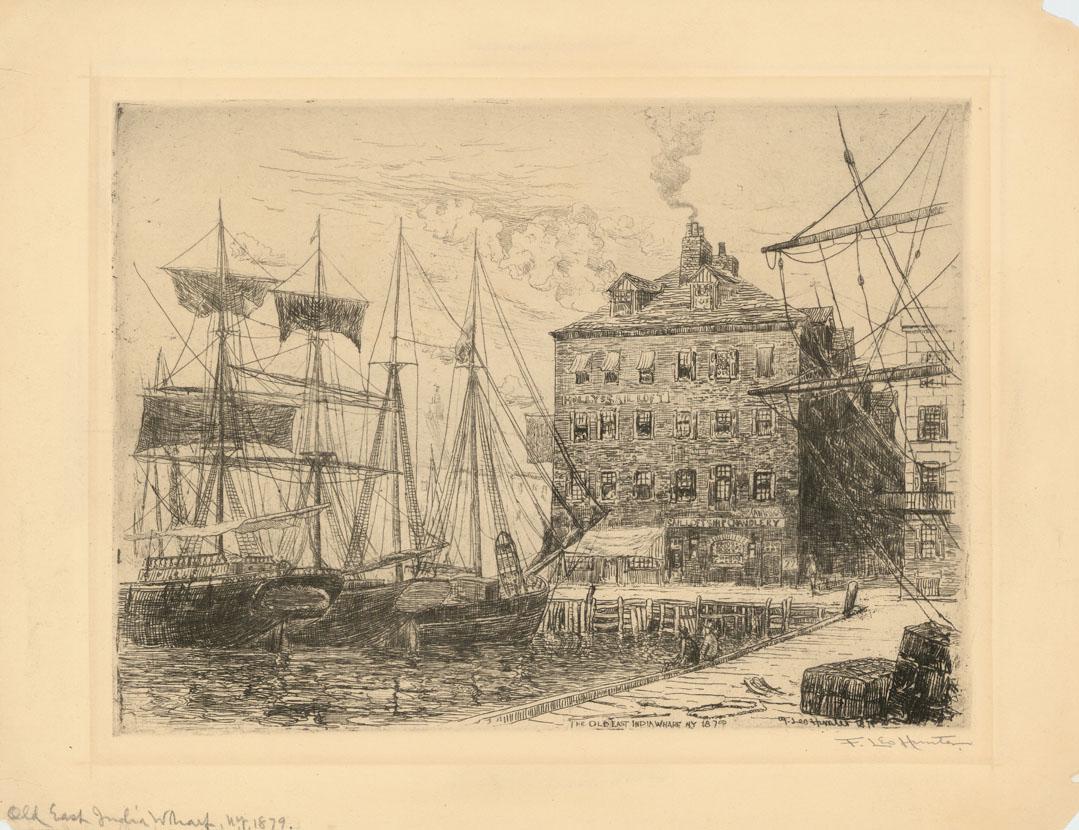 F. Leo Hunter, Old East India Wharf, Etching: Title: The Old East India Wharf, NY.Artist: Frederick Leo Hunter (1858-1943).Etching, 1879. Edition unknown. Signed pencil. Image size 8 3/4 x 11 7/8" (22.2 x 30.3 cm). Frederick Leo Hunter is best kn