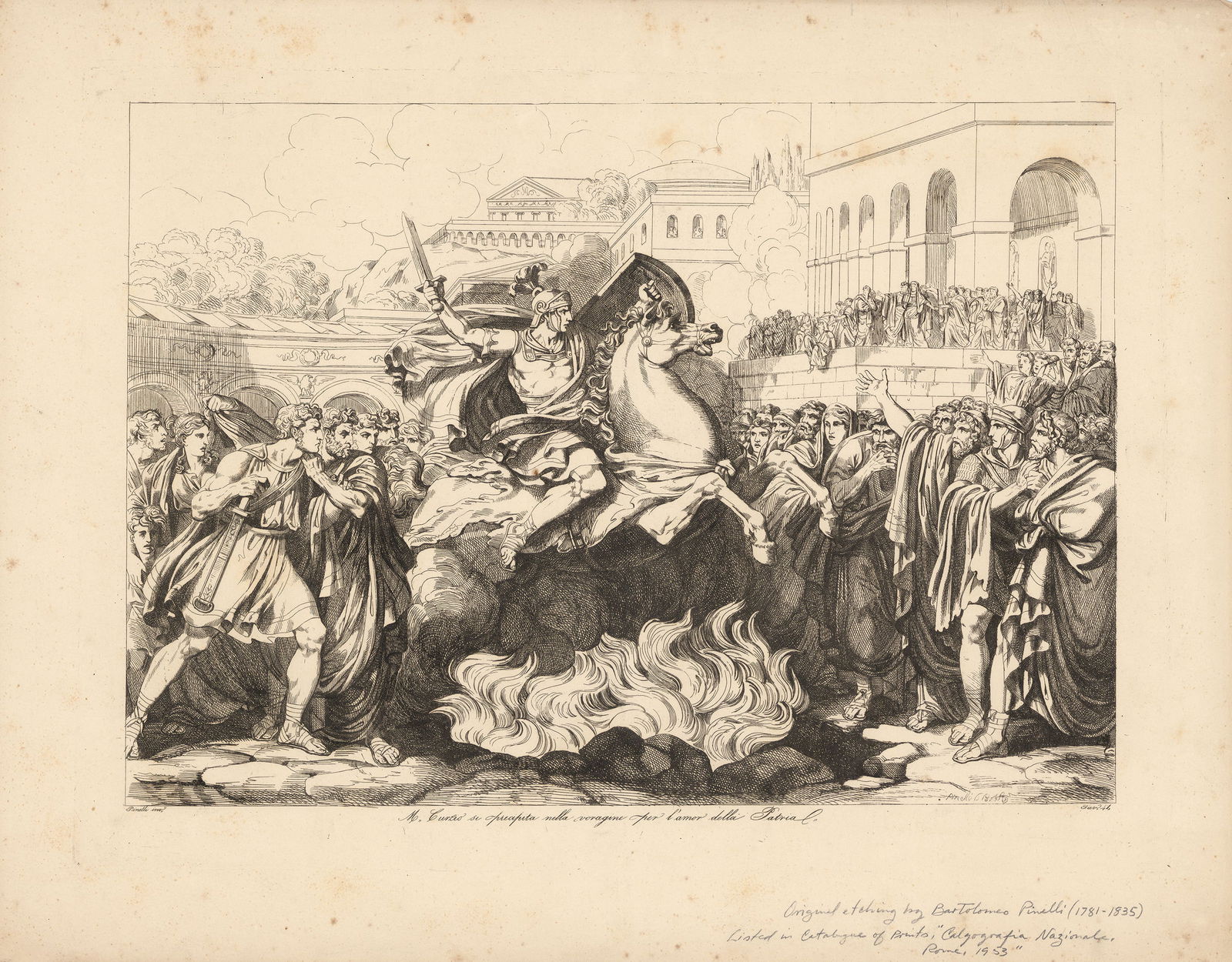 Bartolomeo Pinelli, M. Curleo se oprecipita nell voragine per l'amor della Patria, Engraving: Title: M. Curleo se oprecipita nell voragine per l'amor della Patria. Bartolomeo Pinelli (1781-1835). Engraving, undated c.1820. Image size 11 7/8 x 16 3/4 inches (301 x 425 mm). Pinelli was born a