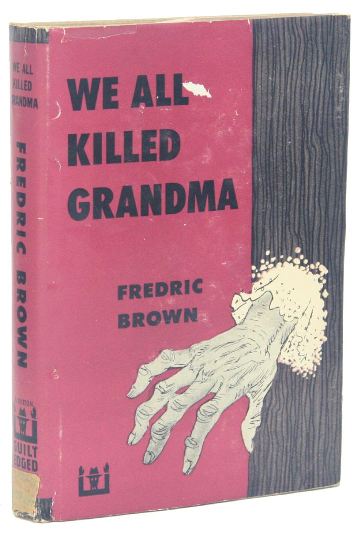 Brown, Fredric - "We All Killed Grandma" (1 of 2)