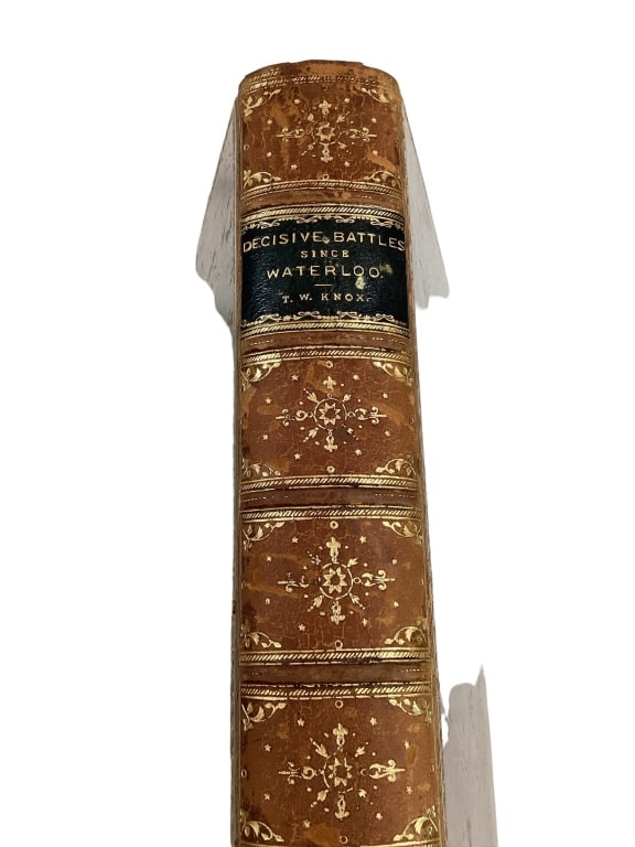 Decisive Battles of Waterloo, TW Knox: Most Important Military Events, 1815 to 1887. Published Putnam and Sons, Knickerbocker Press, 1888. Polished calf leather binding, gilt stamped spine, marble front boards. Includes some fold out map p