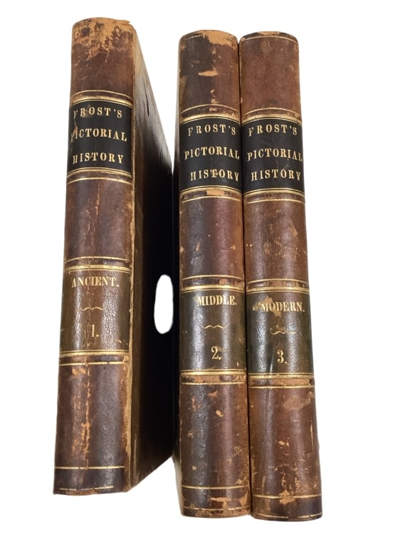 Three Volumes Frosts Pictorial History: By John Frost, Pictorial History of the World, in 3 volums: ancient, Middle, Modern.. published in 1846, Walker and Gillis, with Illustrations * ink and pencil notations to interior covers, fly pages,