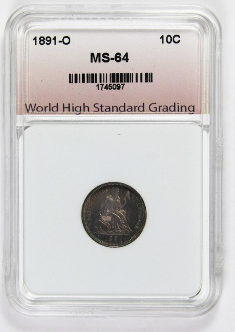 1891-O SEATED DIME: WHSG MS 64. NICE COLOR! ESTIMATE: $500-$600