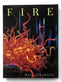 Fire By Dale Chihuly Hardcover First Edition