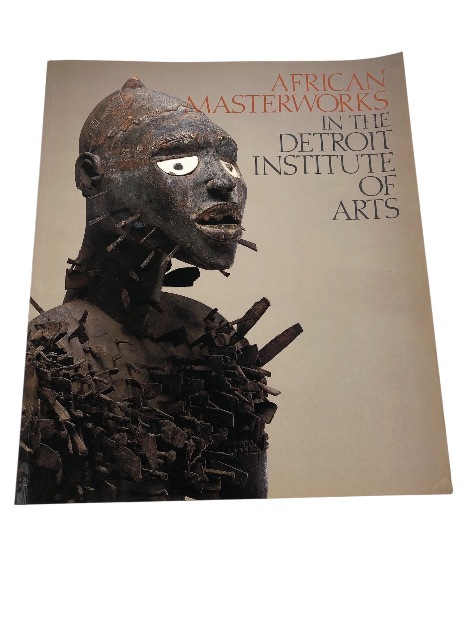 African Masterworks In The Detroit Institute Of Arts 1995 First Ed.: 1995 first edition paperback titled 'African Masterworks in the Detroit Institute of Arts,' published by the Smithsonian Institution. Features pages with illustrations and text on African art.