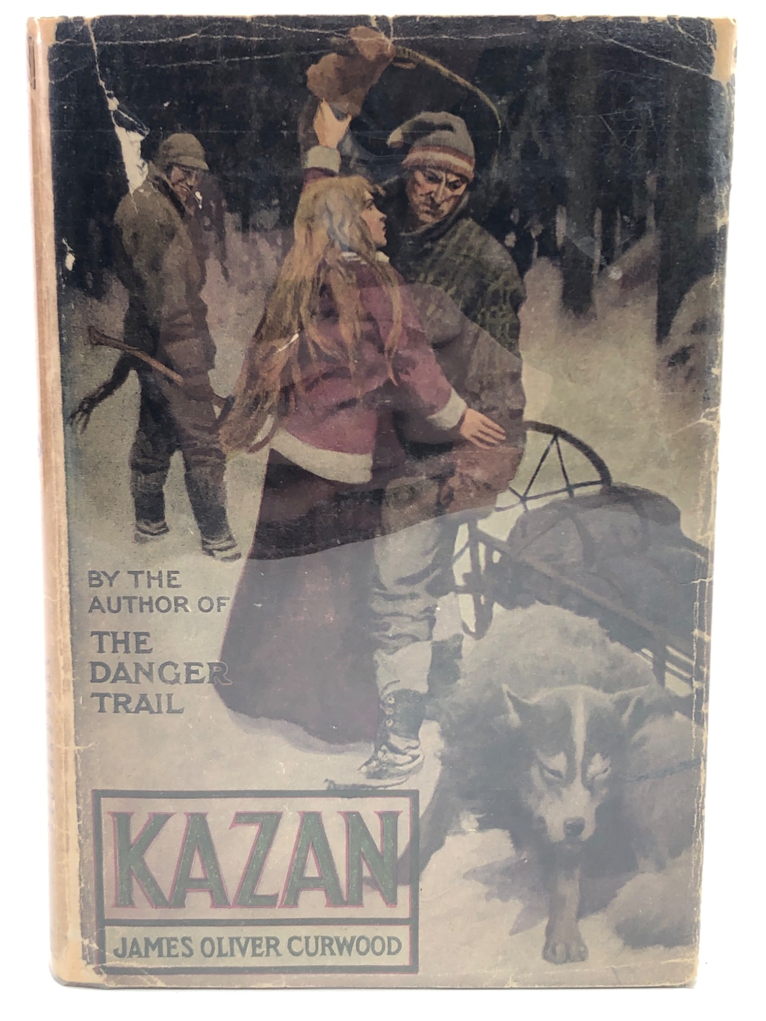 Kazan By James Oliver Curwood 1914 First Edition (1 of 11)