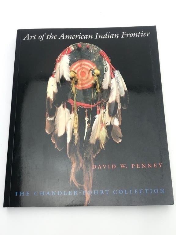 1992 Detroit Institute Of Arts Softcover: 1992 first edition softcover titled "Art of the American Indian Frontier" by David W. Penney. Published by the University of Washington Press & the Detroit Institute of Arts. Includes images & essays