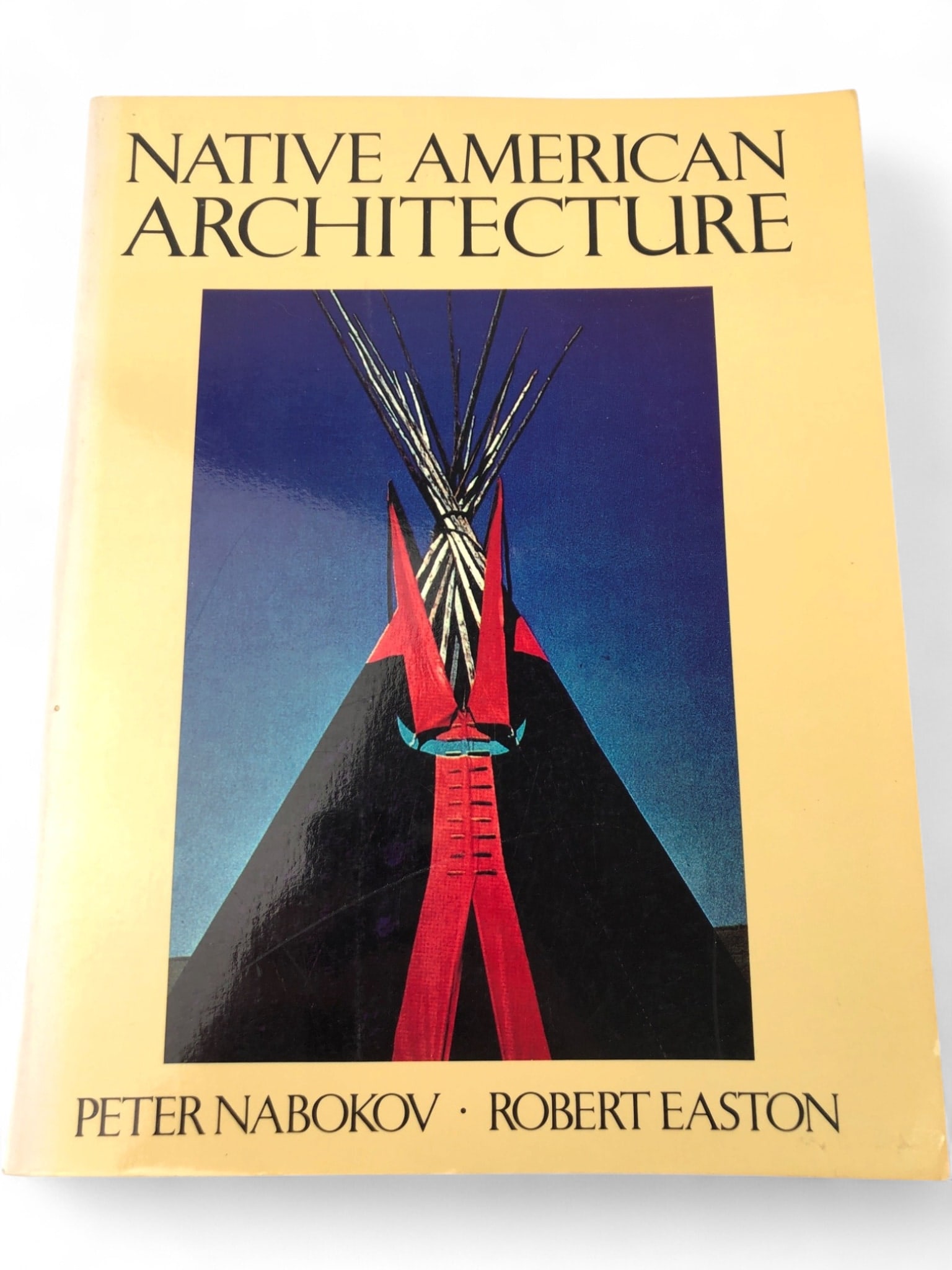 NATIVE AMERICAN ARCHITECTURE Peter Nabokov: This is a 1989 first edition, second printing soft cover book titled "Native American Architecture" by Peter Nabokov and Robert Easton, published by Oxford University Press. The book offers a comprehe