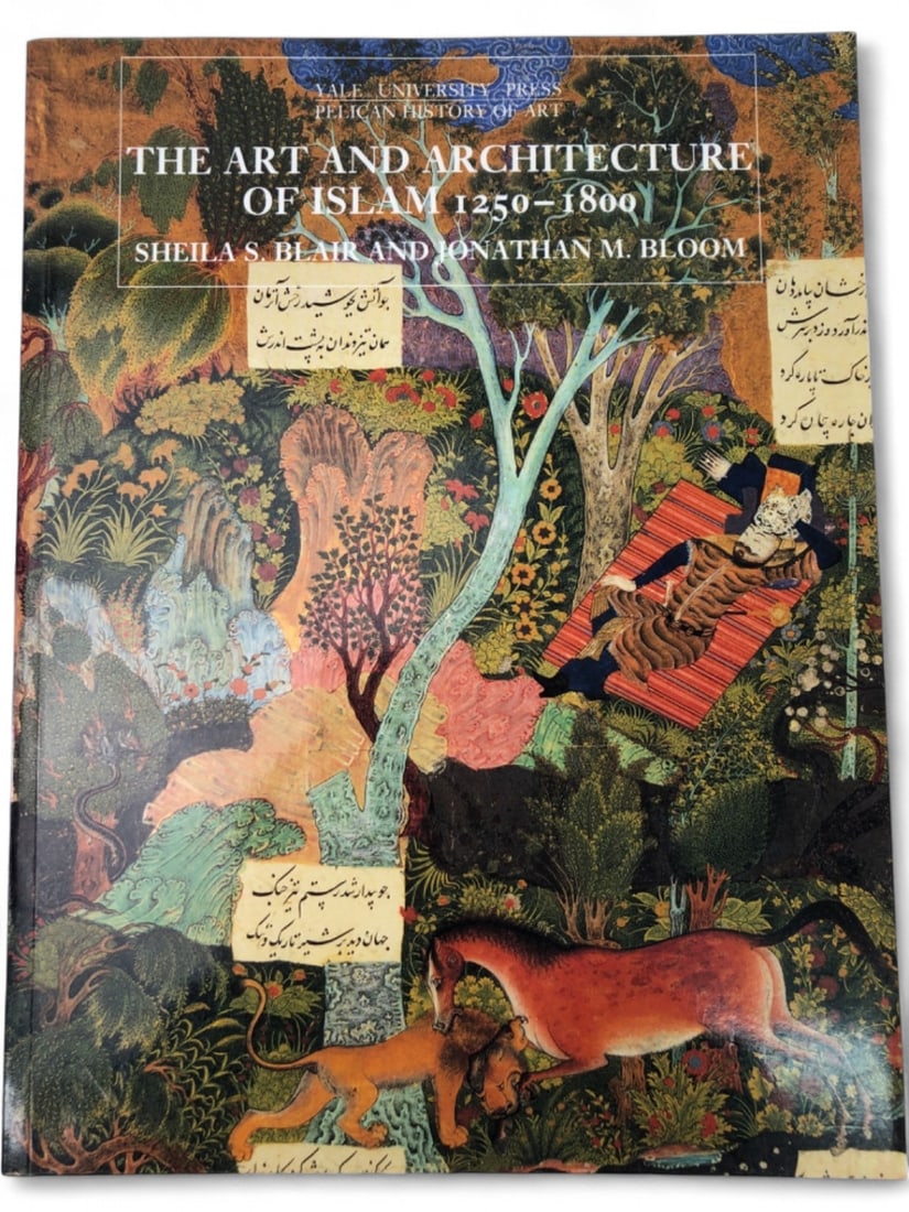 Blair & Bloom - Art & Architecture of Islam 1250-1800 (1 of 10)