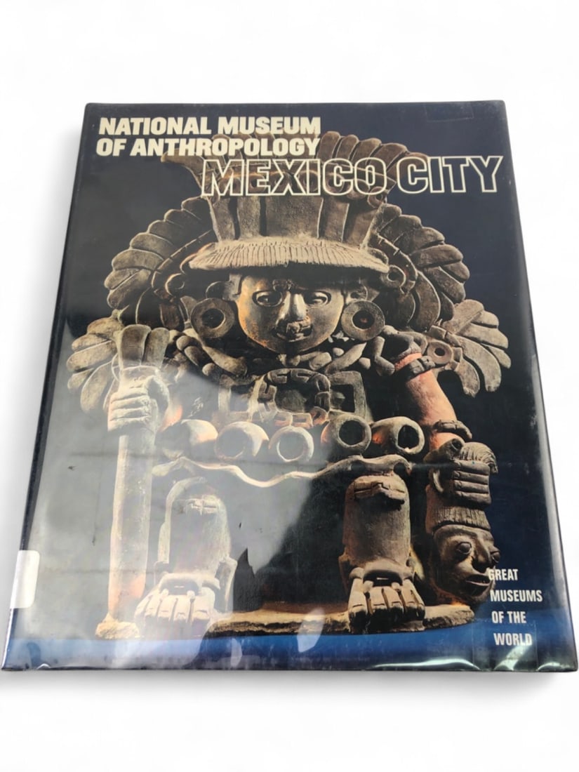 National Museum of Anthropology Mexico City Book: Hardcover book with dust jacket, "National Museum of Anthropology Mexico City," published by Newsweek, Inc. & Arnoldo Mondadori Editore as part of the "Great Museums of the World" series. Texts by Car
