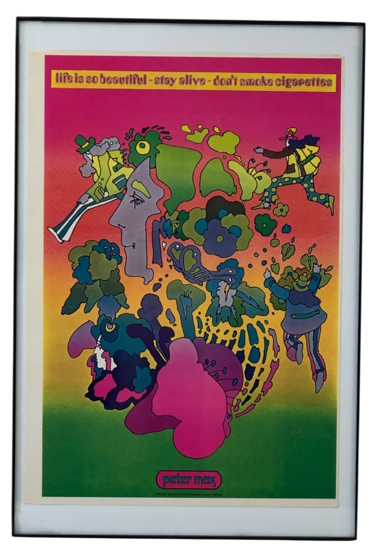 1970 Peter Max Life is So Beautiful Poster 12x18: Framed 1970 Peter Max psychedelic pop art poster titled "life is so beautiful - stay alive - don't smoke cigarettes". Created as a public service announcement for the American Cancer Society.