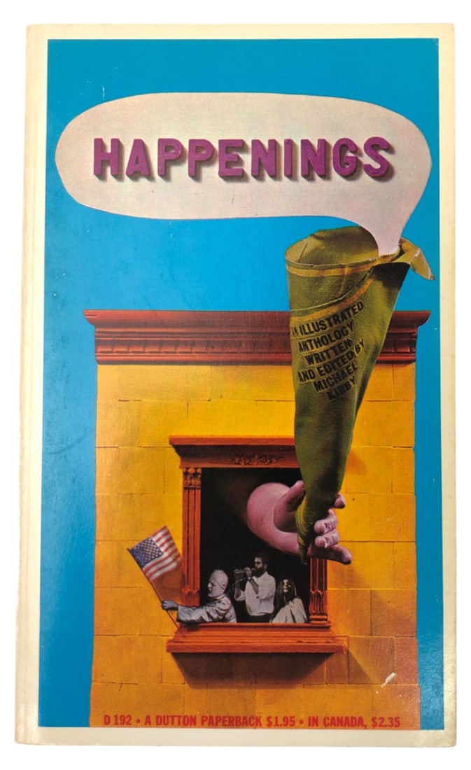 Happenings Anthology by Michael Kirby: Paperback book "Happenings: An Illustrated Anthology" written and edited by Michael Kirby. Published by E.P. Dutton & Co., 1966. Features scripts by Jim Dine, Red Grooms, Allan Kaprow, and others. Con