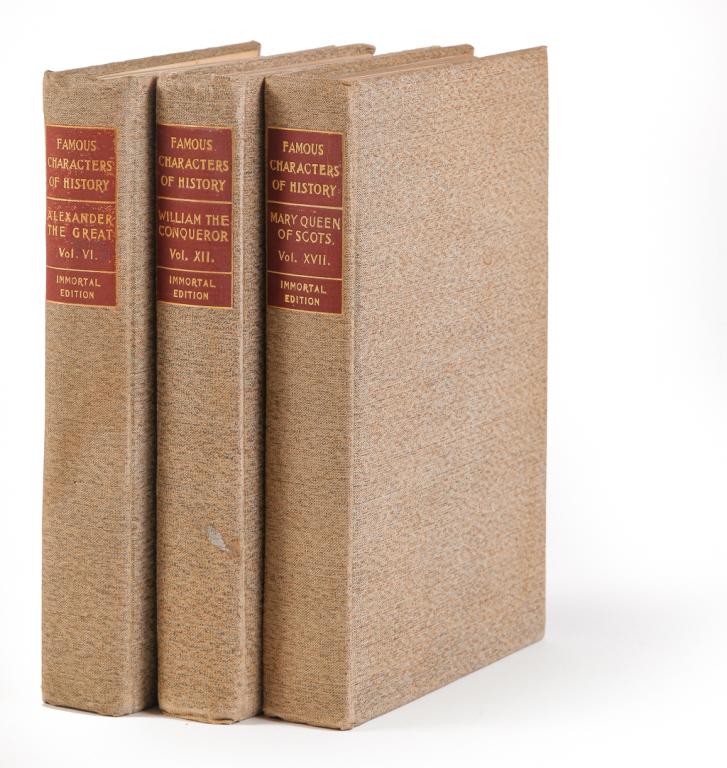 THREE VOLUMES OF FAMOUS CHARACTERS OF HISTORY: Includes Vol. VI, Alexander The Great, Vol. XII, William The Conqueror, and Vol. XVII, Mary Queen Of Scots. Written by Jacob Abbott and published by The St. Hubert Guild in New York, 1906.