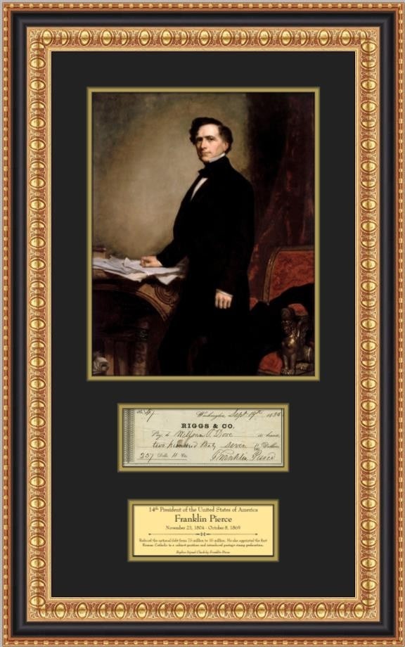 Franklin Pierce Framed Display With Reproduction Signed Check and Portrait: Franklin Pierce Framed Display With Reproduction Signed Check and Portrait This custom-framed display features a facsimile of a check signed by Franklin Pierce, the 14th President of the United States
