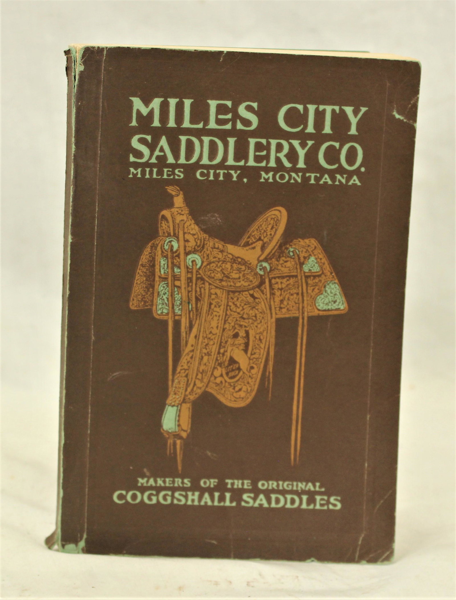 Miles City Saddle Catalog: Extremely desirable Montana saddlery catalog that includes CE Coggshall saddles, and huge variety of products that they handled. Very nice catalog thoughout.