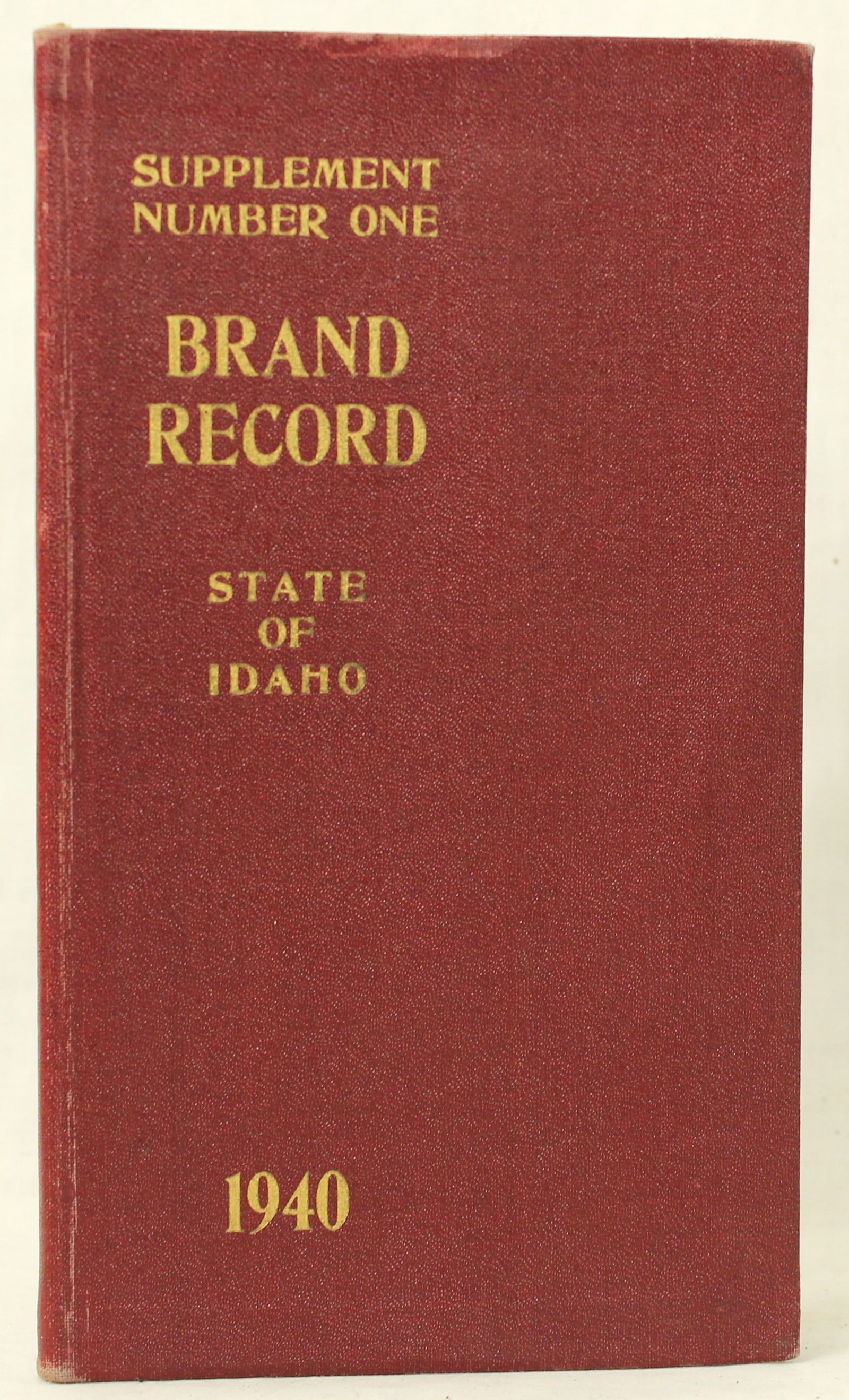 Idaho Brand Book Supplement #1: An original hard backed copy of the 1940 Idaho supplement #1 brand book, in very good condition. Bill Wright collection.