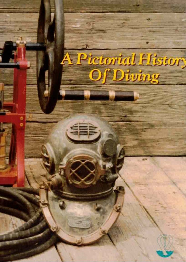 Pictorial History of Diving: 1st Printing: Many Helmets: Pictorial History of Diving. An exciting overview of diving procedures and equipment from ancient breath-hold diving to modern deep sea diving systems. The photographs are accompanied by explanatory t