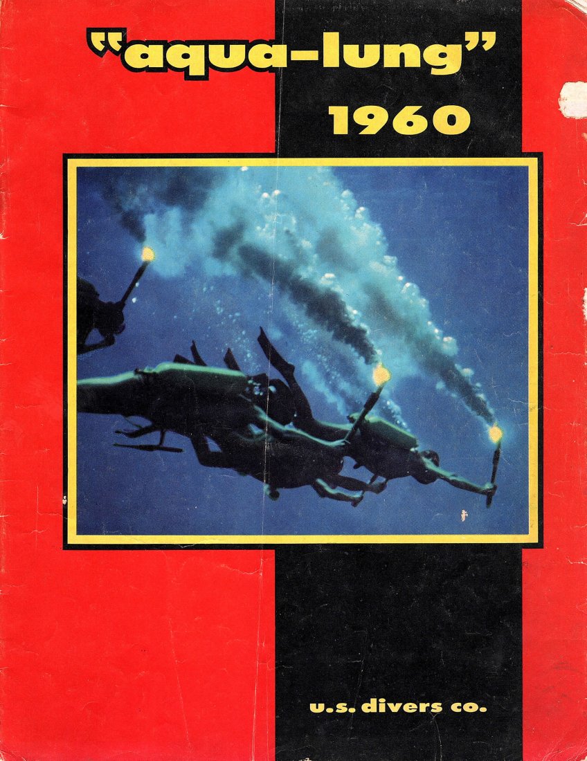US Divers Aqua-Lung Equipment Catalog 1960: 1960 US Divers catalog. Usual handling wear on the page edges, chips on upper right edge of cover, fold line vertically down center. Still nice complete example.