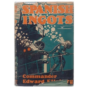 Spanish Ingots 1936 by Commander Edward Ellsberg 1st Edition