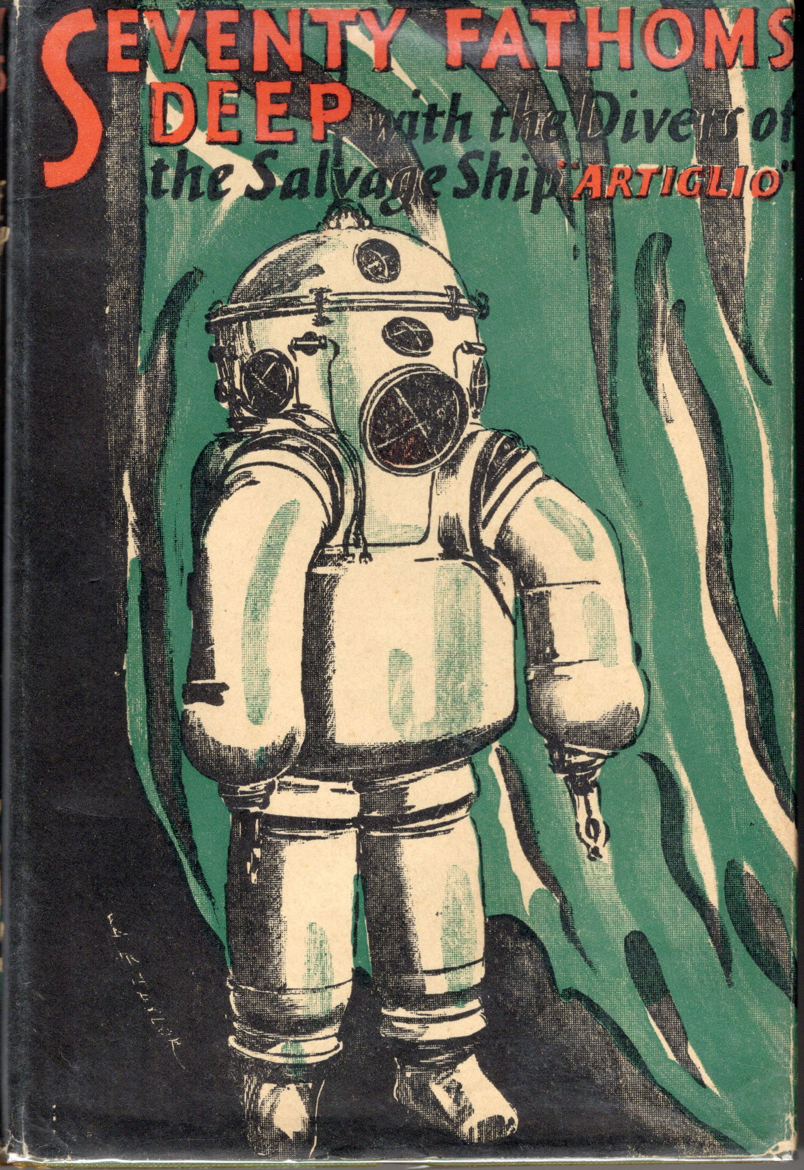 Seventy Fathoms Deep Hardcover Salvage Ship Artiglio: Seventy Fathoms Deep with the divers of the salvage ship Artiglio, hardcover with dustjacket. All items will be shipped with a signature required upon delivery and full insurance either via FedEx or t
