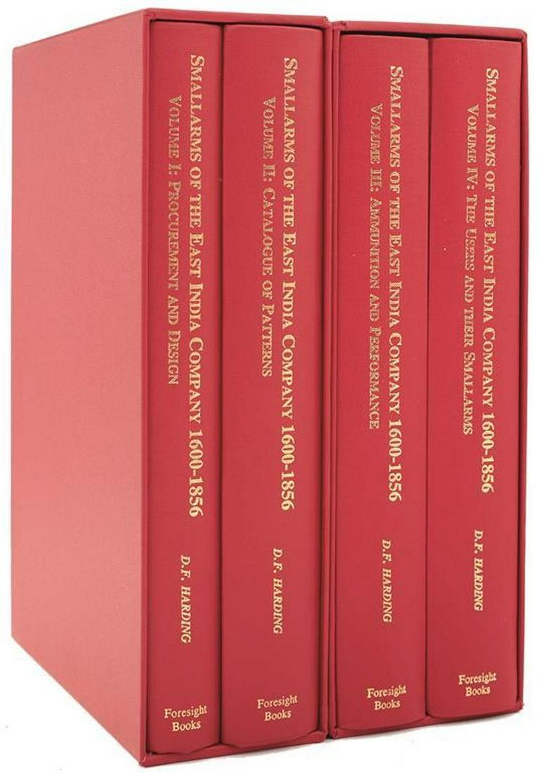 BOOKS: HARDING D.F., SMALLARMS OF THE EAST INDIA: BOOKS: HARDING D.F., SMALLARMS OF THE EAST INDIA COMPANY 1600-1856, vols I and II, 1997, vols III & IV, 1999, 1st editions, publ. Foresight Books, gilt stamped red cloth covered boards, in slip cases.