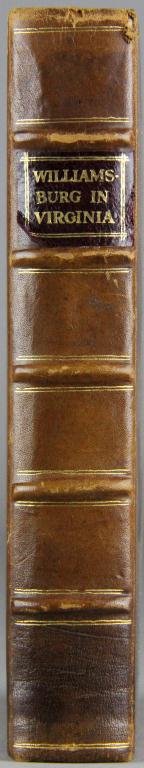 1941 Reprint Of 1747 Williamsburg Va. Book: A Brief & True Report Concerning Williamsburg in Virginia, leather binding with raised ribs on the spine, with two fold out maps, the book is printed in it's original 1747 form, 8.25" H x 5.15" W. Sli