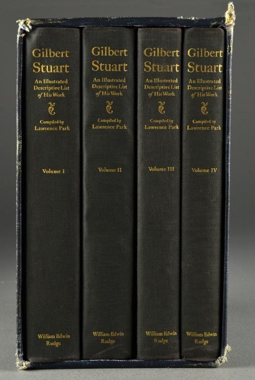 (4) Volumes 1926 Gilbert Stuart His Life & His Works: A cased set of 4 volumes pertaining to the American Artist Gilbert Stuart, an illustrated descriptive list of his works and life. Compiled by Lawrence Park, John Hill Morgan, & Royal Cortissdoz, publi