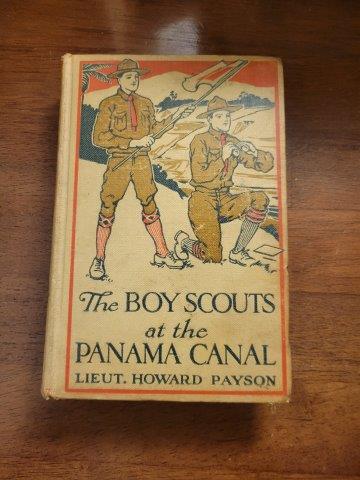 The Boy Scouts at the Panama Canal by Lieut Howard: The Boy Scouts at the Panama Canal by Lieut Howard Payson First Edition 1913