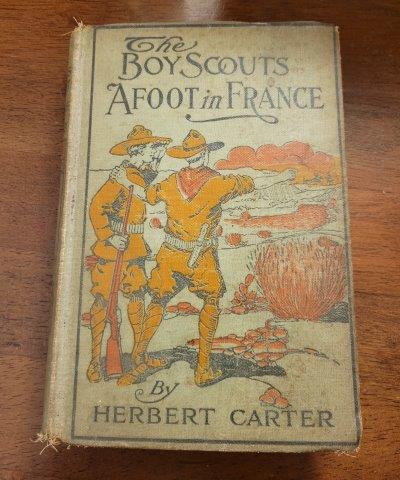 The Boy Scouts A Foot in France by Herbert Carter: The Boy Scouts A Foot in France by Herbert Carter First Edition 1917