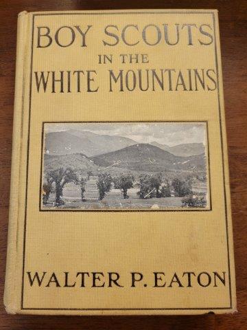 Boy Scouts in the White Mountains by Walter P. Eaton: Boy Scouts in the White Mountains by Walter P. Eaton First Edition 1914