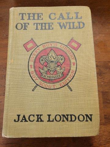 The Call of the Wild by Jack London: The Call of the Wild by Jack London Every Boy's Library Boy Scouts Edition Copyright 1903