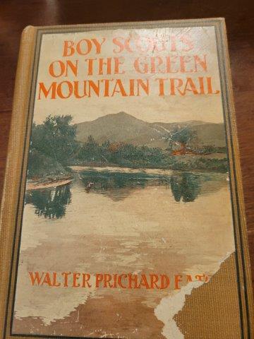 Boy Scout on the Green Mountain Trail by Walter: Boy Scout on the Green Mountain Trail by Walter Prichard Eaton First Edition 1921