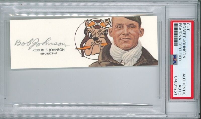 ROBERT JOHNSON SIGNED CUT SIGNATURE PSA DNA 84881251 (D) WWII ACE 27V: ROBERT JOHNSON SIGNED CUT SIGNATURE PSA DNA 84881251 (D) WWII ACE 27V ROBERT JOHNSON SIGNED CUT SIGNATURE PSA DNA 84881251 (D) WWII ACE 27V