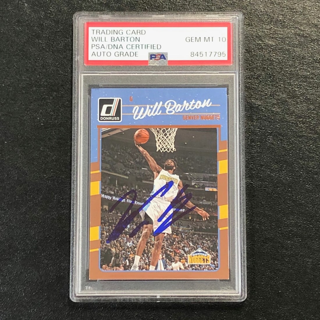 2016-17 Donruss #88 Will Barton Signed Card AUTO 10 PSA Slabbed Nuggets: 2016-17 Donruss #88 Will Barton Signed Card AUTO 10 PSA Slabbed Nuggets 2016-17 Donruss #88 Will Barton Signed Card AUTO 10 PSA Slabbed Nuggets SKU no: RBJ7257346015320