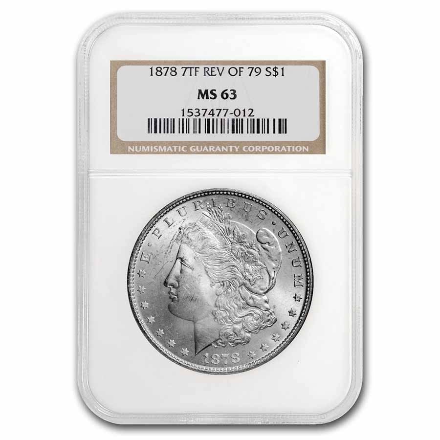 1878 Morgan Dollar 7 TF Rev of 79 MS-63 NGC: 1878 Morgan Dollar 7 TF Rev of 79 MS-63 NGC SKU no: RBJ37110 Year: 1878 Grade Service: NGC Denomination: $1.00 Metal Content: 0.7734 troy oz Purity: .900 Thickness: 3.1 mm Diamet