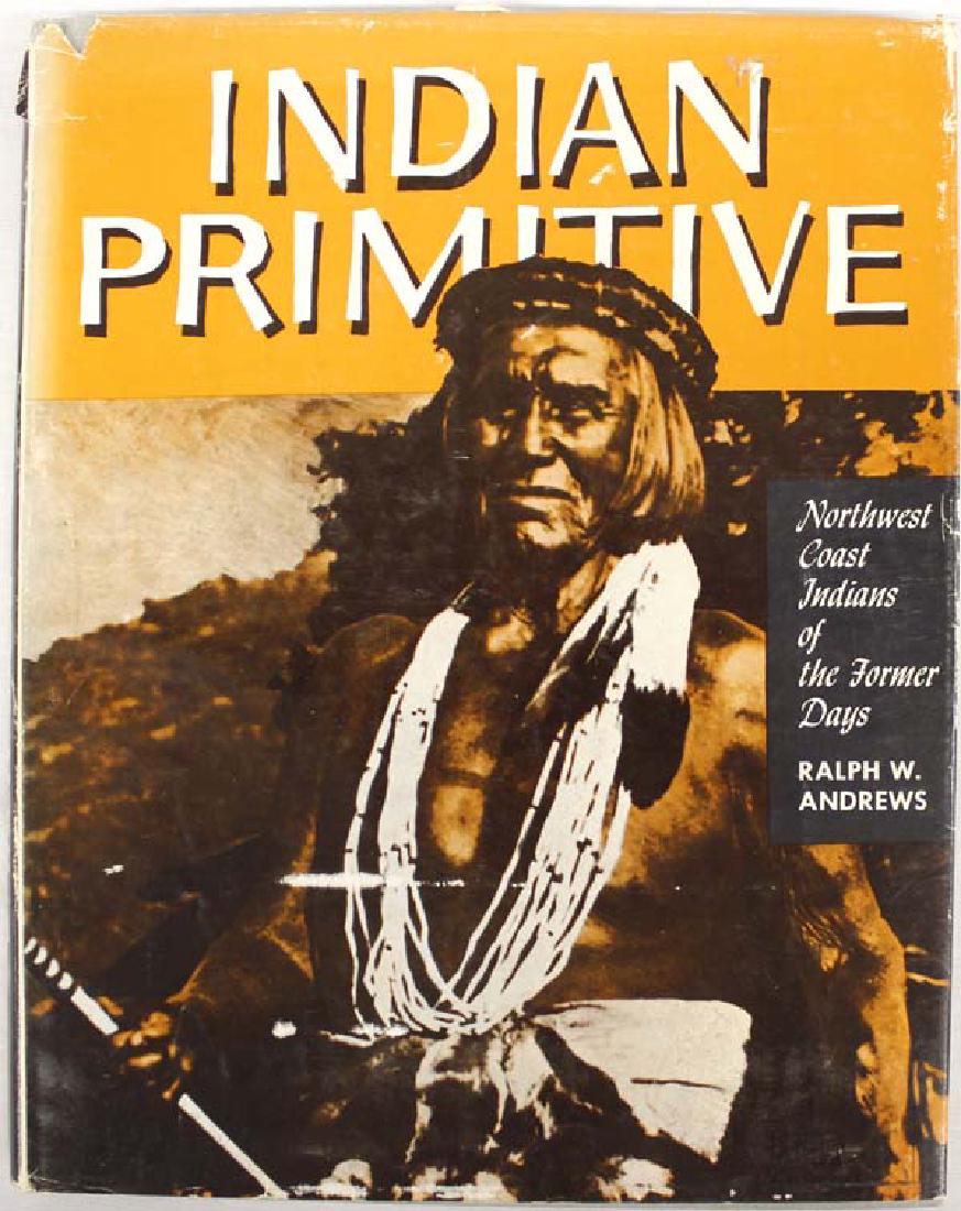 Indian Primitive by Ralph W. Andrews, Book (1 of 6)