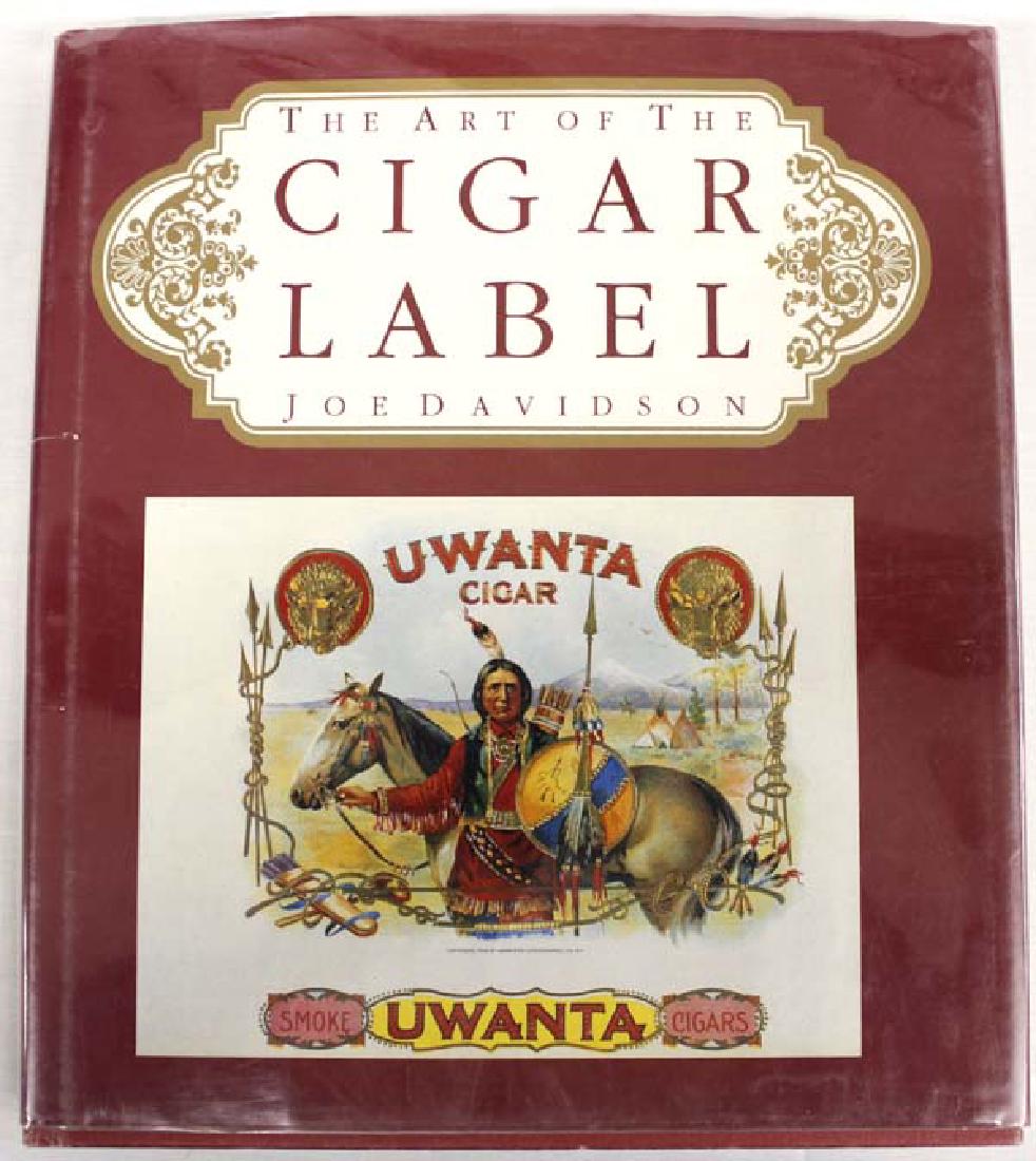 The Art of the Cigar Label by Joe Davidson, Book: The Art of the Cigar Label by Joe Davidson, Hardback book c. 1989 Wellfleet Press, comes in original book jacket