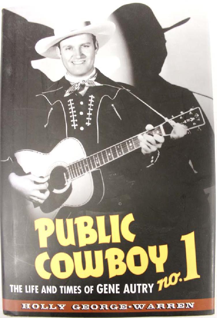 The Life and Times of Gene Autry by George-Warren: Public Cowboy No. 1 The Life and Times of Gene Autry by Holly George-Warren, 2007 Oxford University Press, comes in original book jacket