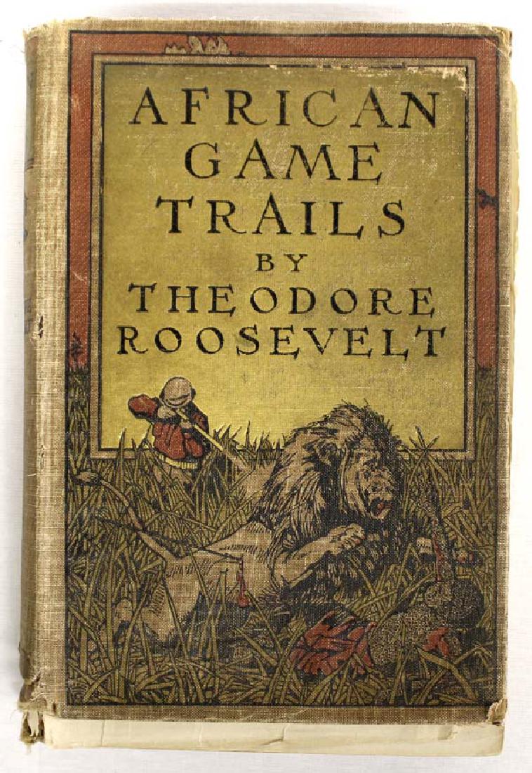 African Game Trails by Theodore Roosevelt: African Game Trails: An Account of the African Wanderings of an American Hunter-Naturalist by Theodore Roosevelt, hardback book c. 1910 Scribners' Sons, Syndicate Publishing Company New York and Londo